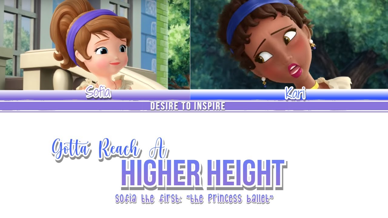 Gotta Reach A Higher Height-Color Coded Lyrics | Sofia The First: 