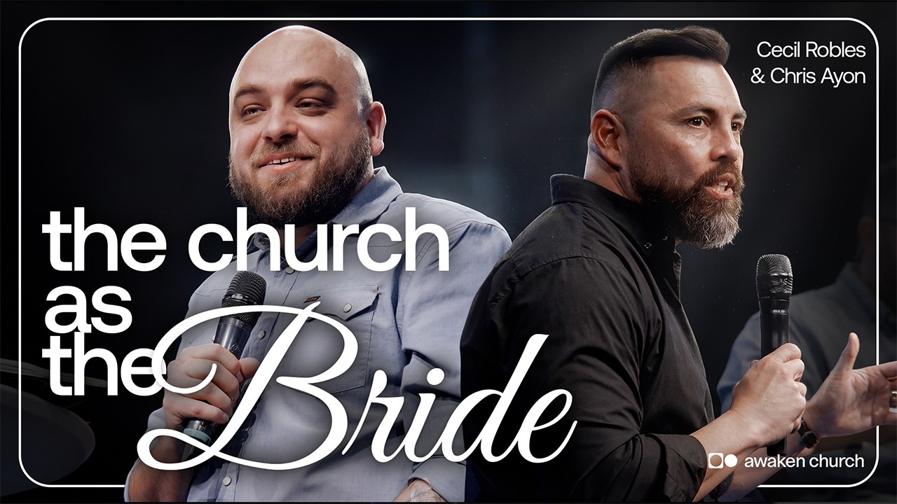 The Church As The Bride | Awaken Church Live | Awaken Church