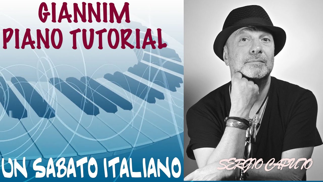 Un sabato italiano (Sergio Caputo) - Tutorial per pianoforte by GianniM (X Spartito vd info)