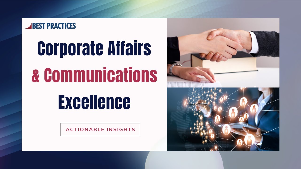 Key Factors Driving Corporate Affairs & Communications Excellence