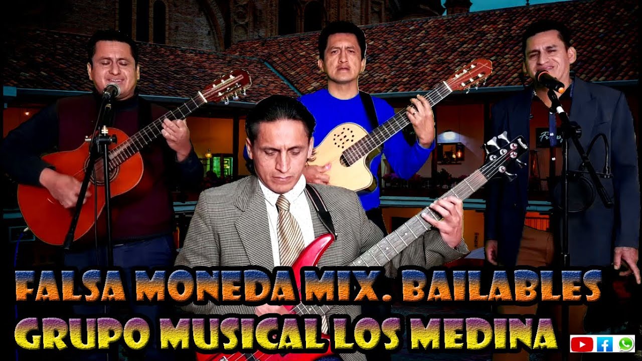 # FALSA MONEDA MIX  PASEITOS BAILABLES .GRUPO MUSICAL LOS MEDINA