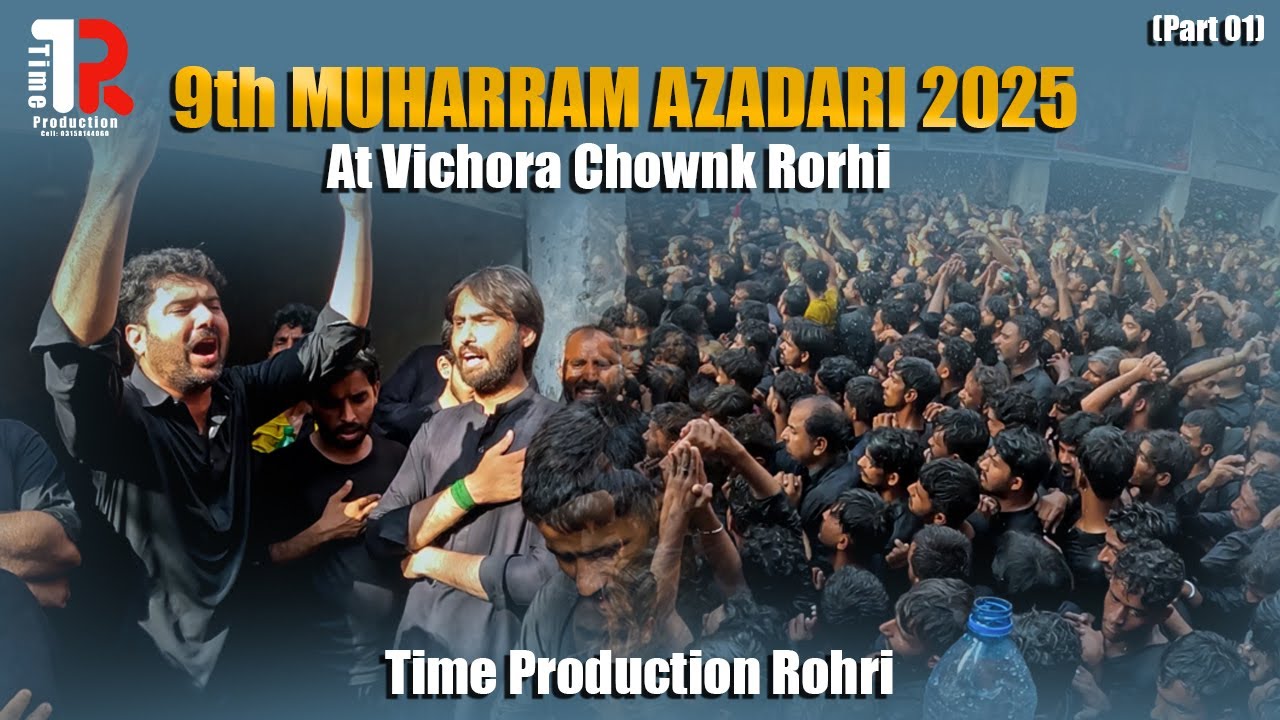 9TH MUHRRAM | AZADARI AT VICHORA CHOWK | 2025 ROHRI | 9 Dhal #rohrikarbala #karbala #iran