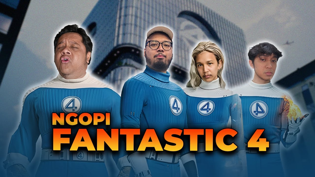 FANTASTIC 4 - NGOPI (Ngobrol Pilem)