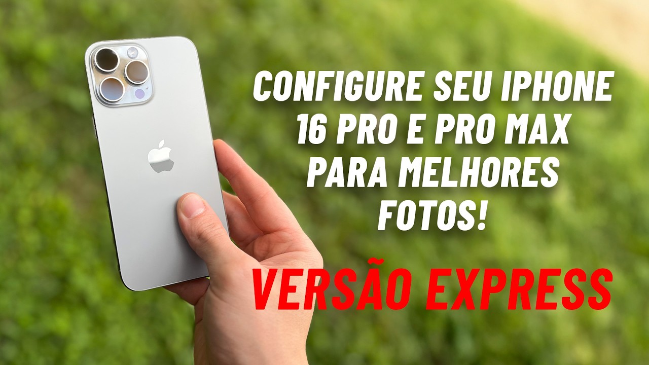 Configurações Ideais da Câmera do iPhone 16 Pro Max [Guia Rápido]