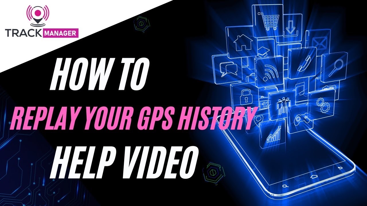 HOW TO&hellip; Replay your GPS History on the Trackmanager GPS Tracking Platform