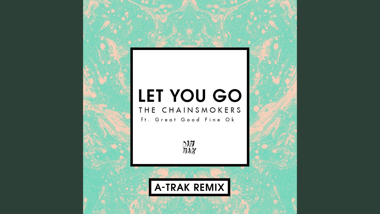 Let You Go (A-Trak Remix)