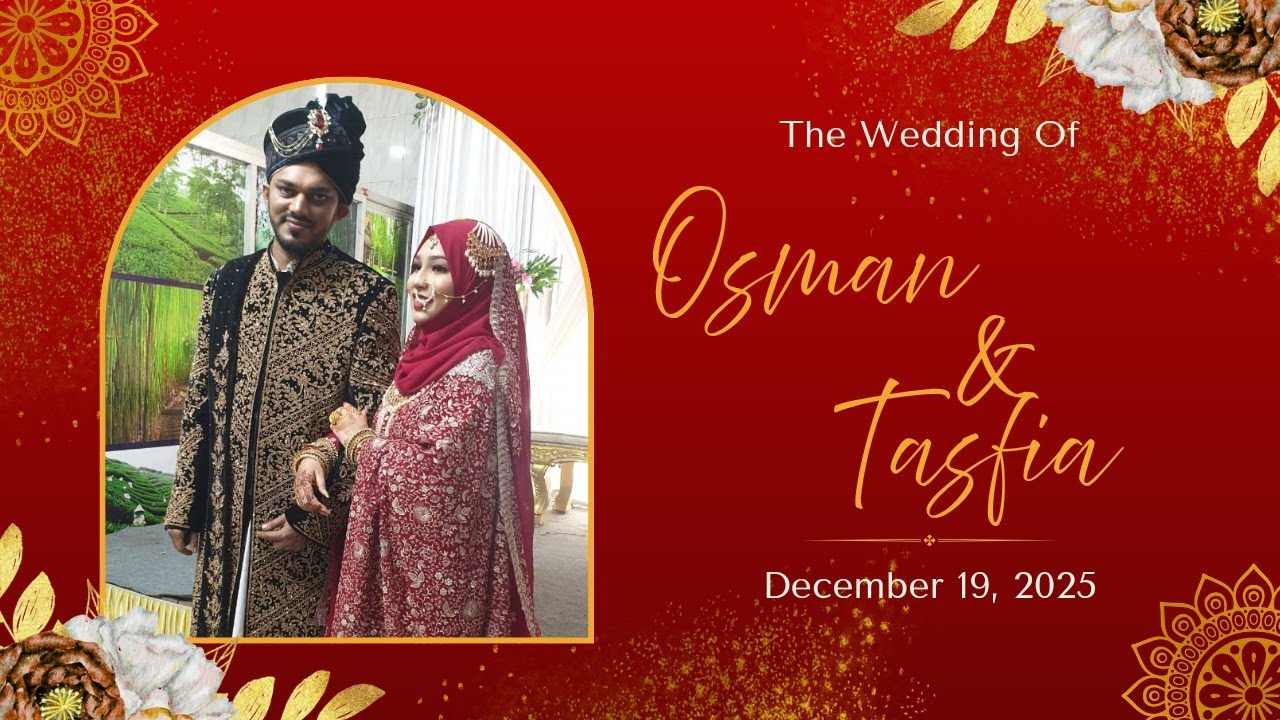 Teh Wedding Osman & Tasfia, December 2025.
