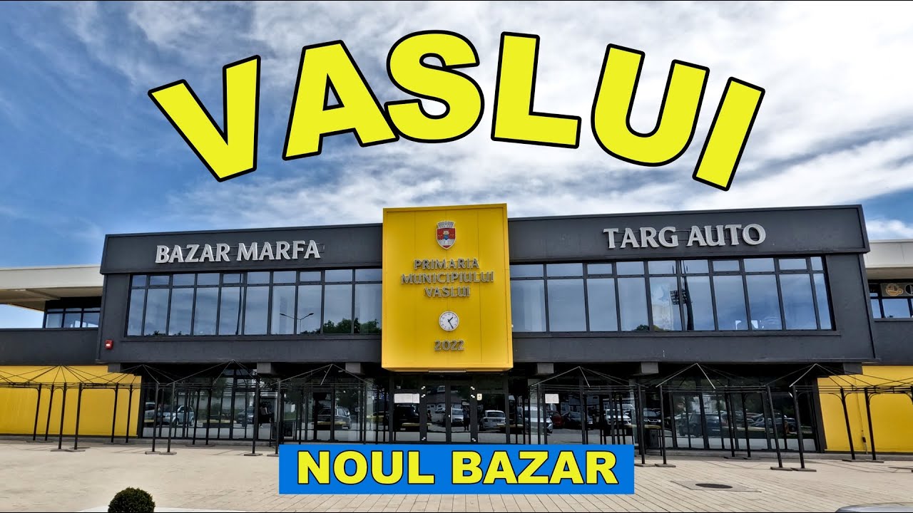 Noul Bazar VASLUI in mai 2024 video 4K