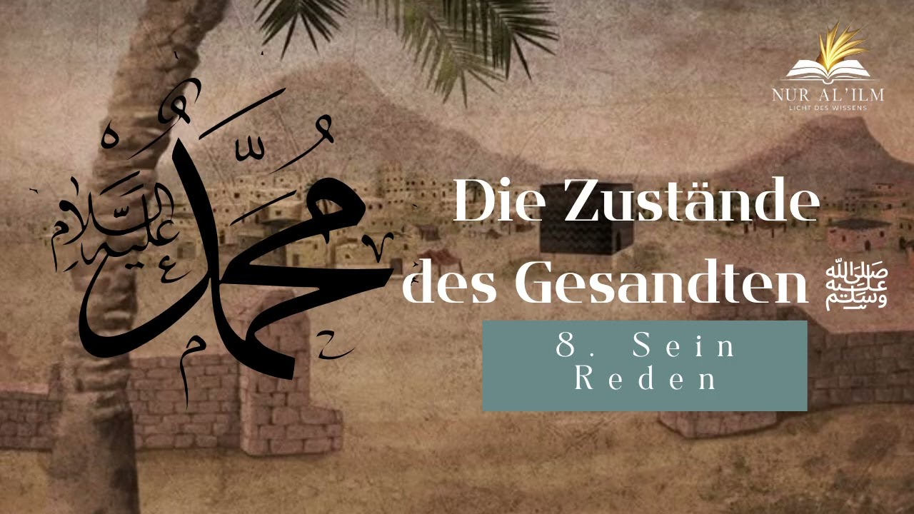 Die Zustände des Gesandten: 8. Sein Reden