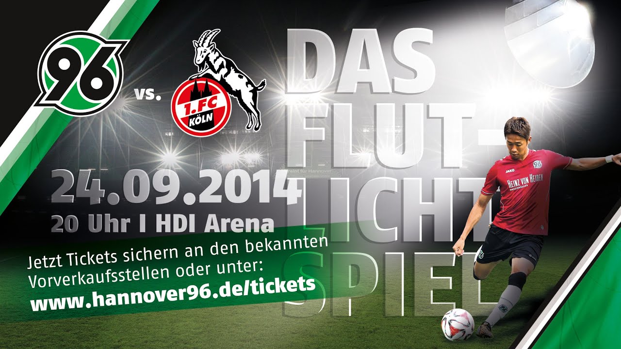Das Flutlichtspiel | HANNOVER 96 - 1. FC K&ouml;ln