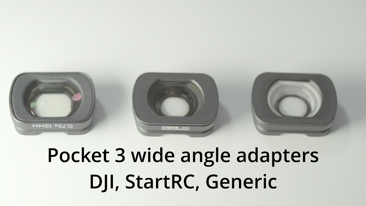 DJI Pocket 3 Wide angle lens comparison - DJI, StartRC, Generic