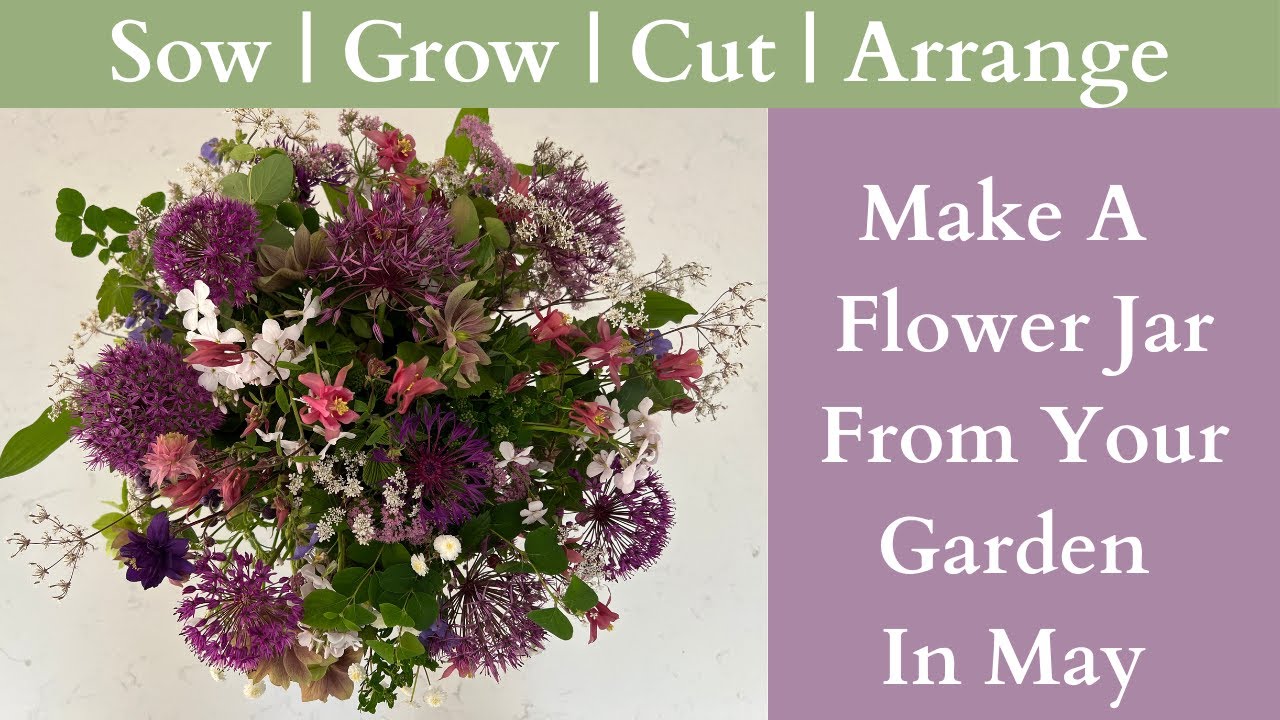 Make a flower jar from your garden in May