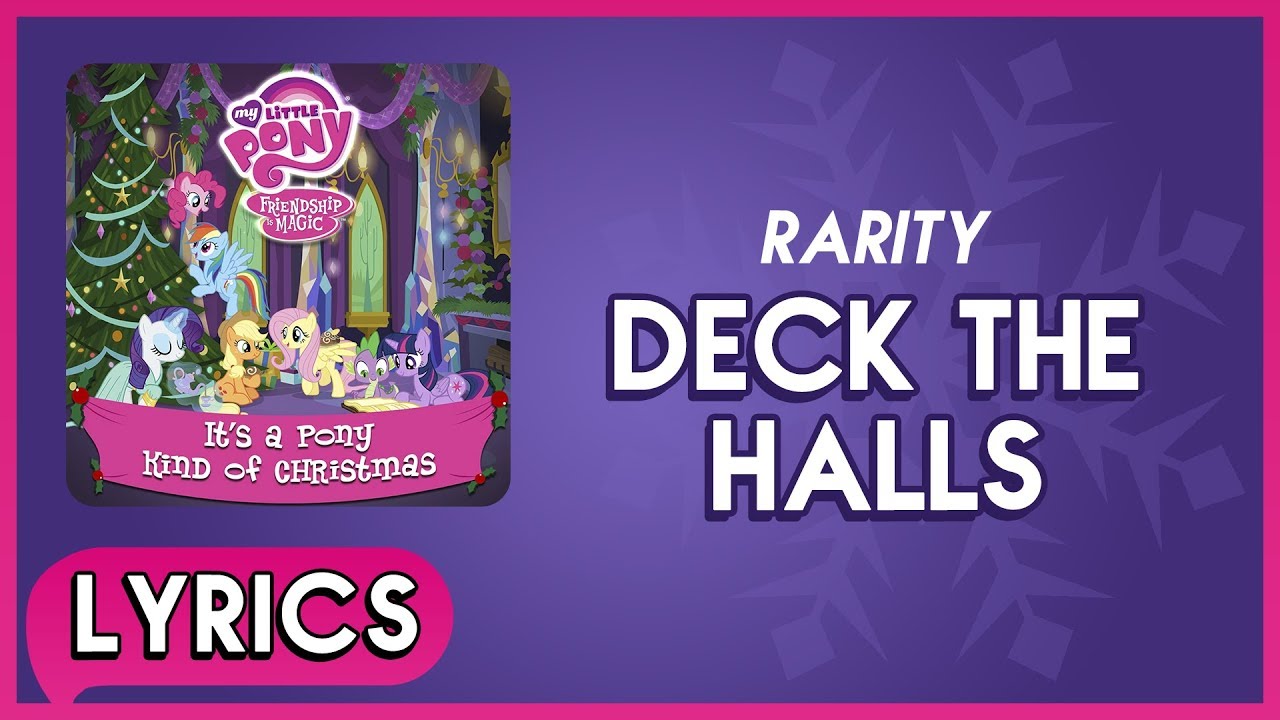 Rarity - Deck the Halls (Lyrics) - MLP: It's a Pony Kind of Christmas (Album) [HD]