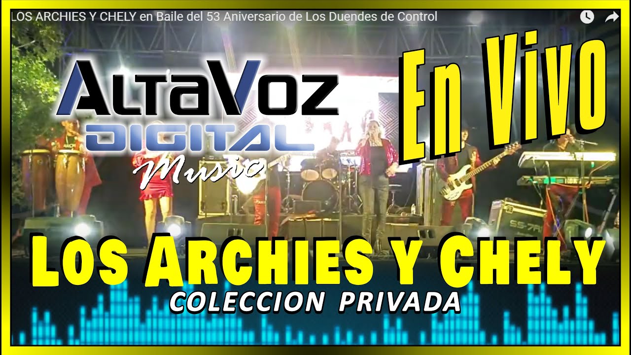 LOS ARCHIES Y CHELY en Baile del 53 Aniversario de Los Duendes de Control