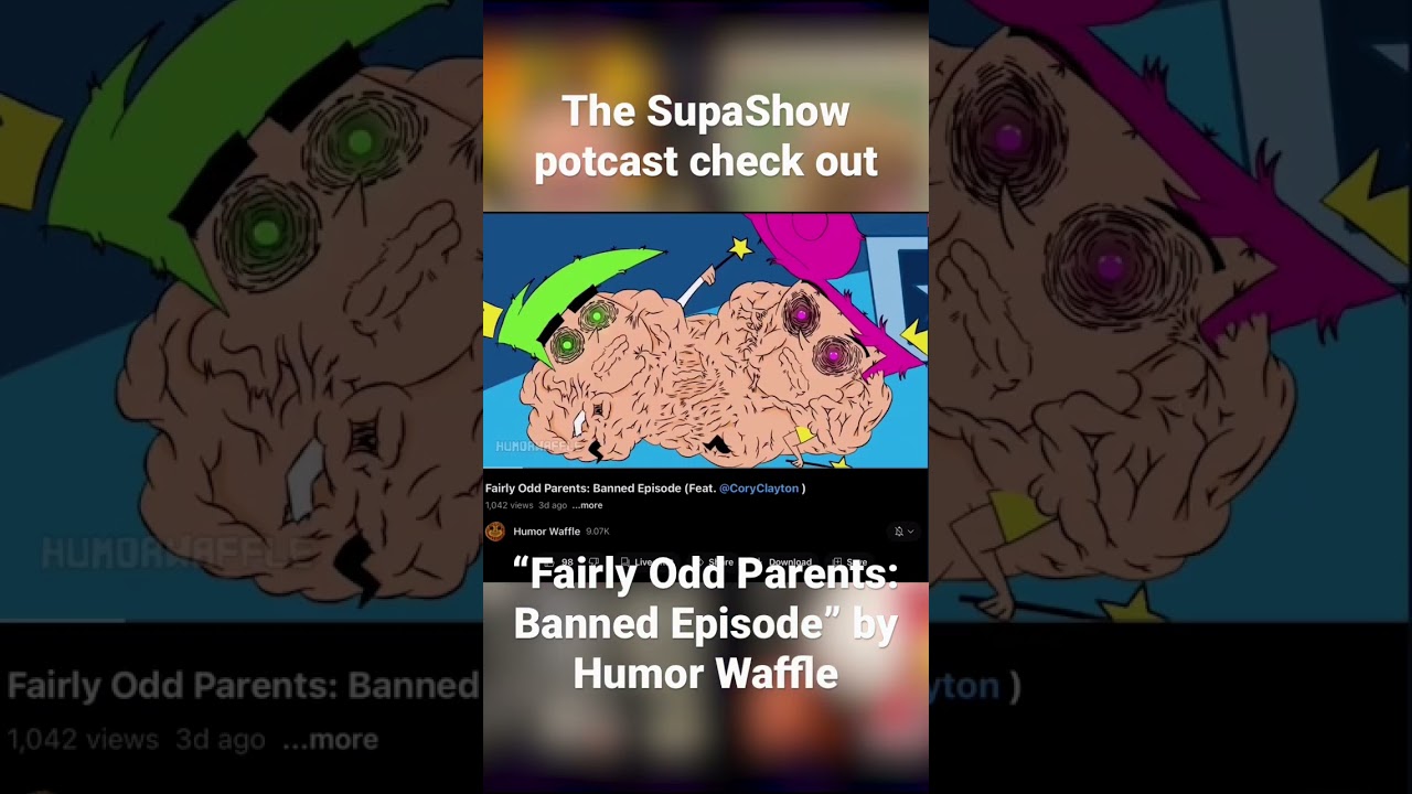 The #SupaShow #potcast checks out &ldquo;Fairly Odd Parents: Banned Episode&rdquo; by @HumorWaffle #cartoons