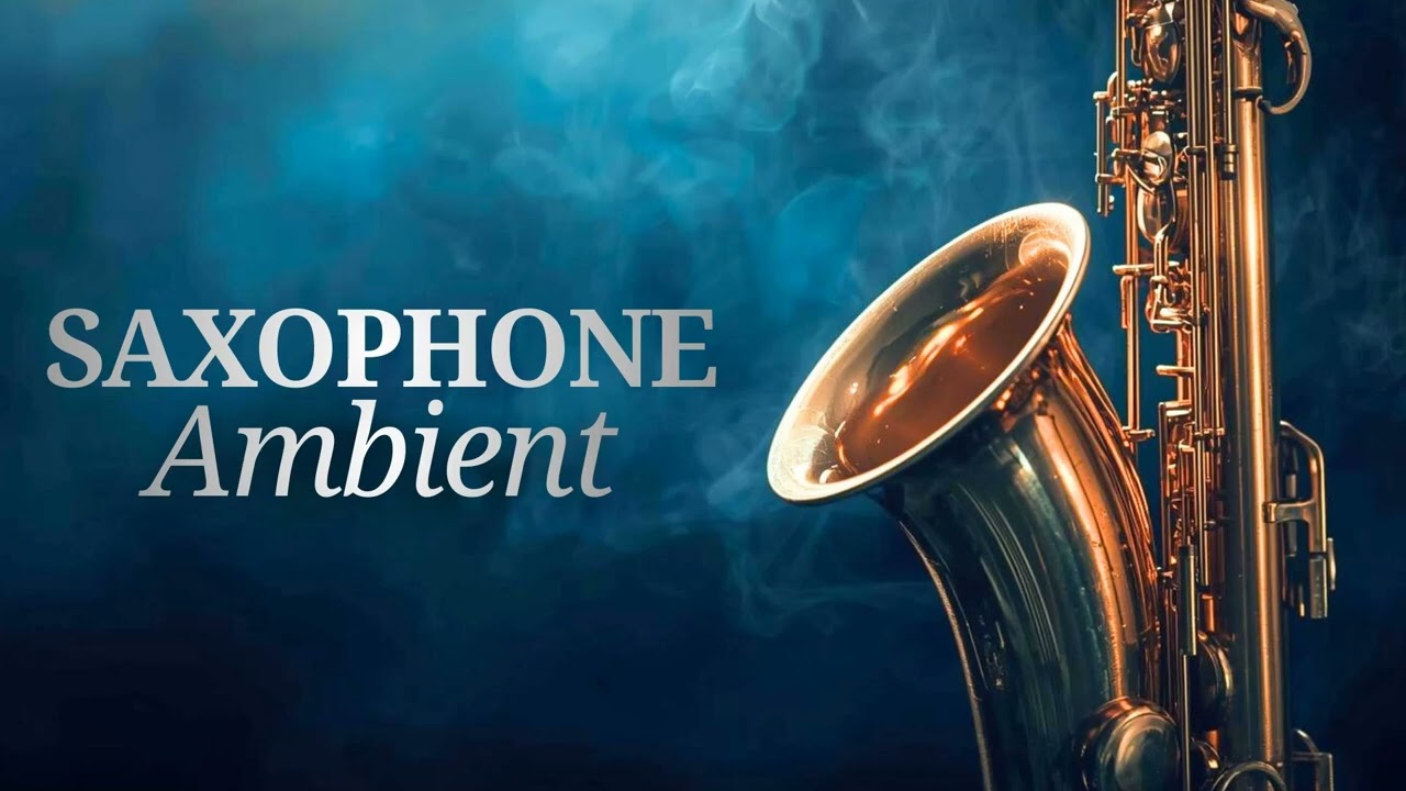 Ambient Saxophone Vibes | Calming Background Music for Work