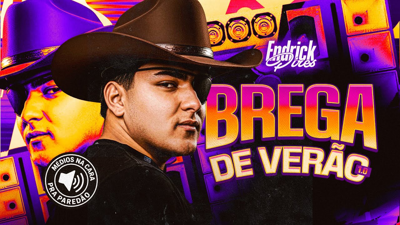 Brega de Ver&atilde;o 1.0 - Endrick Pires (M&eacute;dios na Cara)