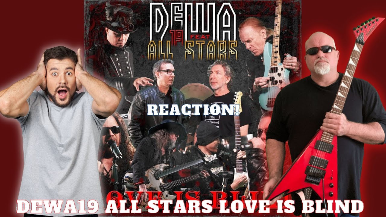 DEWA19 All Stars  - Love is Blind Reaction!