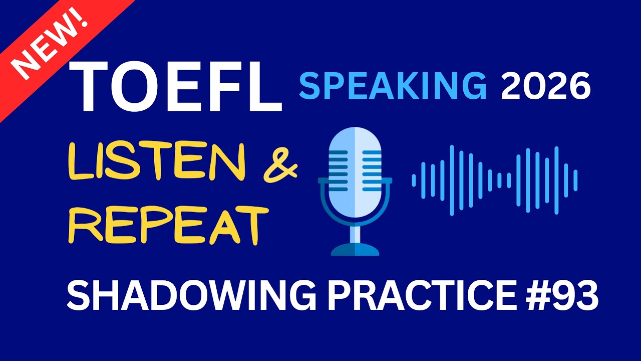 TOEFL Speaking Task 1 - Listen & Repeat (2026) Practice #93