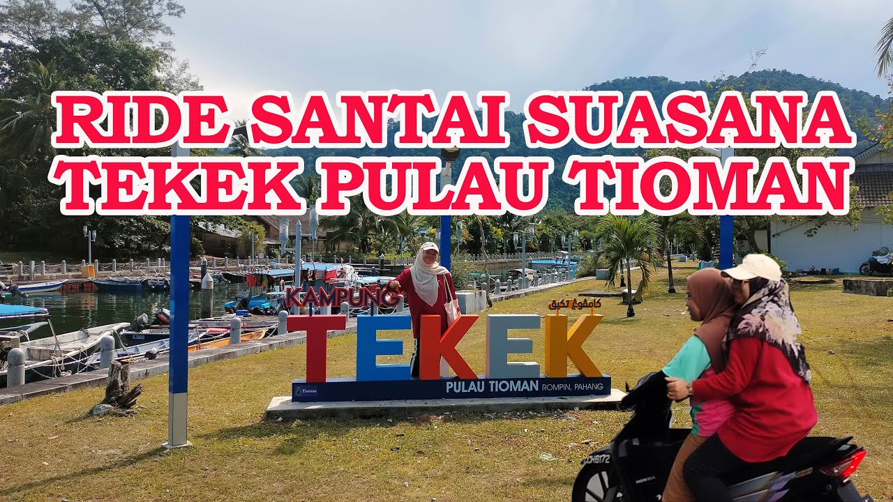 Ride Suasana Pagi Kampung Tekek Pulau Tioman