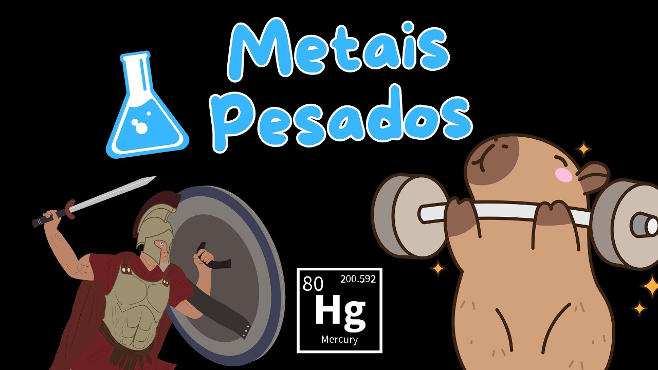 2&ordf; S&Eacute;RIE - Aula 14 | Metais Pesados | SEDUC/SP - QU&Iacute;MICA