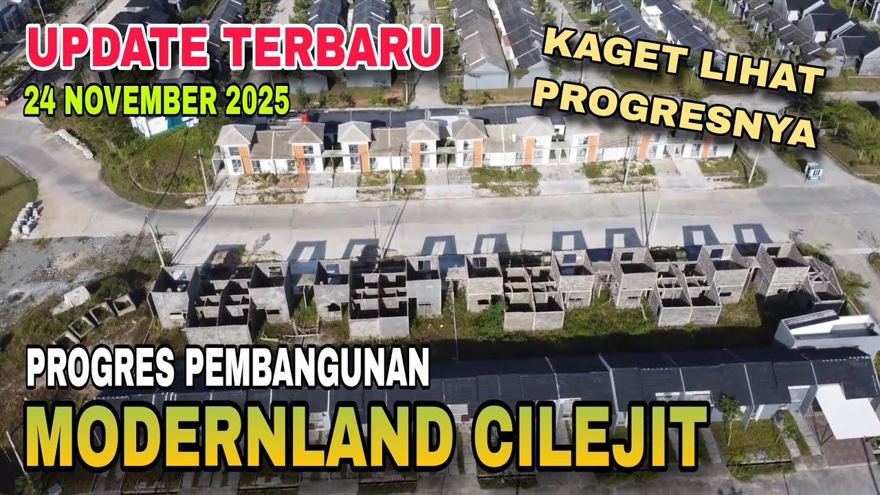 UPDATE PROGRES MODERNLAND CILEJIT 24 NOVEMBER 2025 