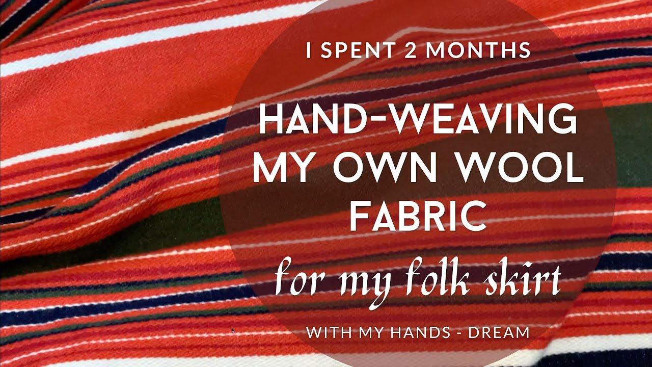 I spent 2 months hand-weaving my own wool fabric for my folk costume!