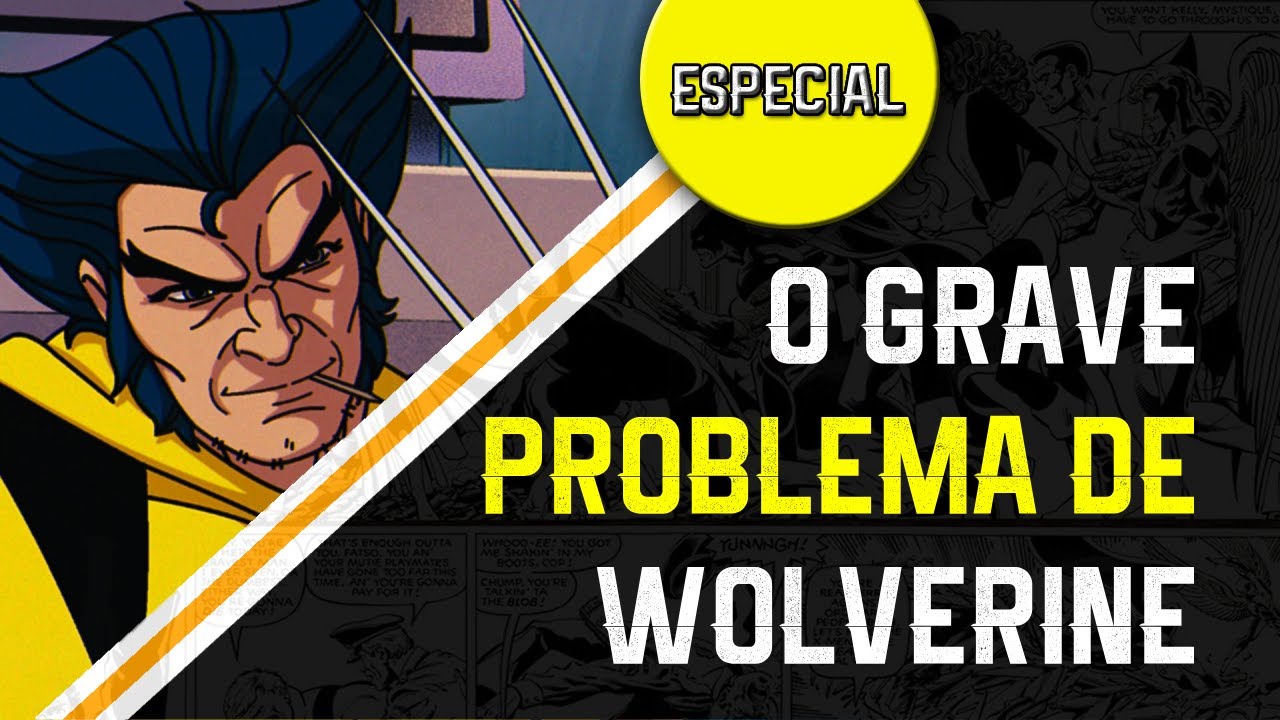 Por que Wolverine é um GRAVE problema em X-Men 97?