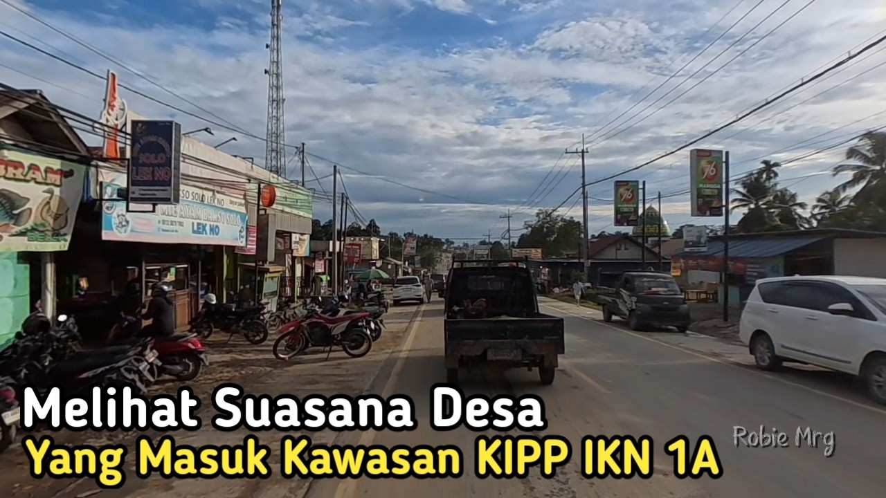 Melihat Suasana Desa Bumi Harapan Yang Sebagian Wilayahnya Masuk KIPP IKN 1A