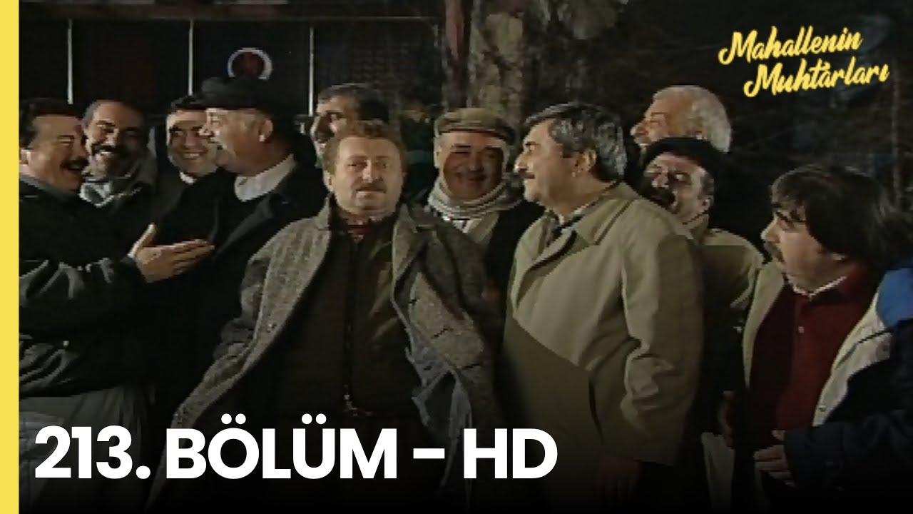 Mahallenin Muhtarları 213. Bölüm - HD