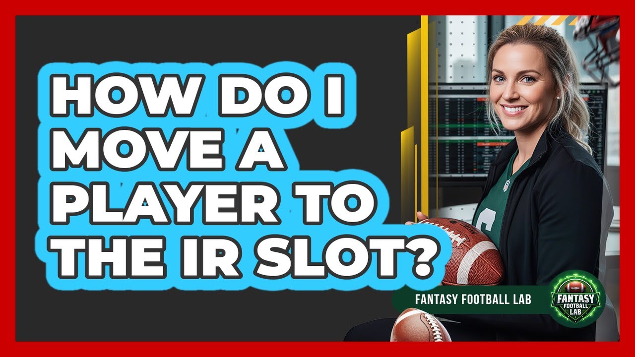 How Do I Move A Player To The IR Slot?