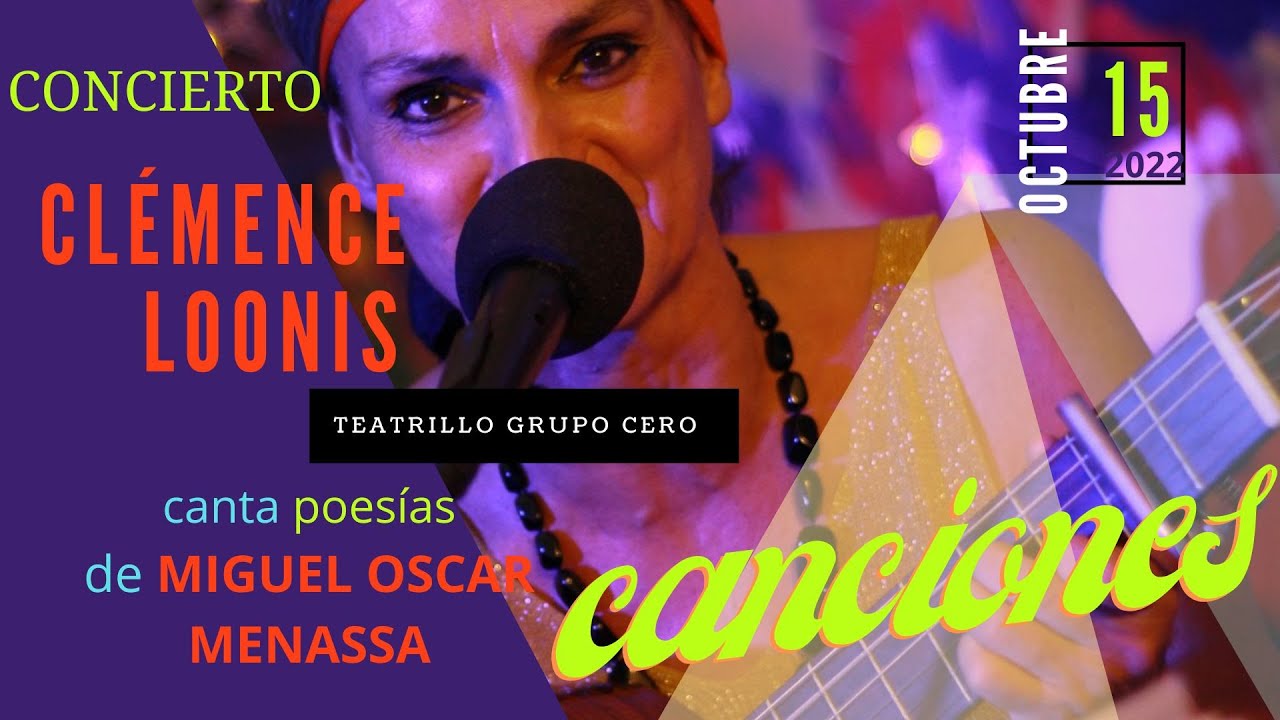 98 CONCIERTO CLÉMENCE LOONIS CANTA POEMAS DE MIGUEL OSCAR MENASSA - 15 octubre 2022