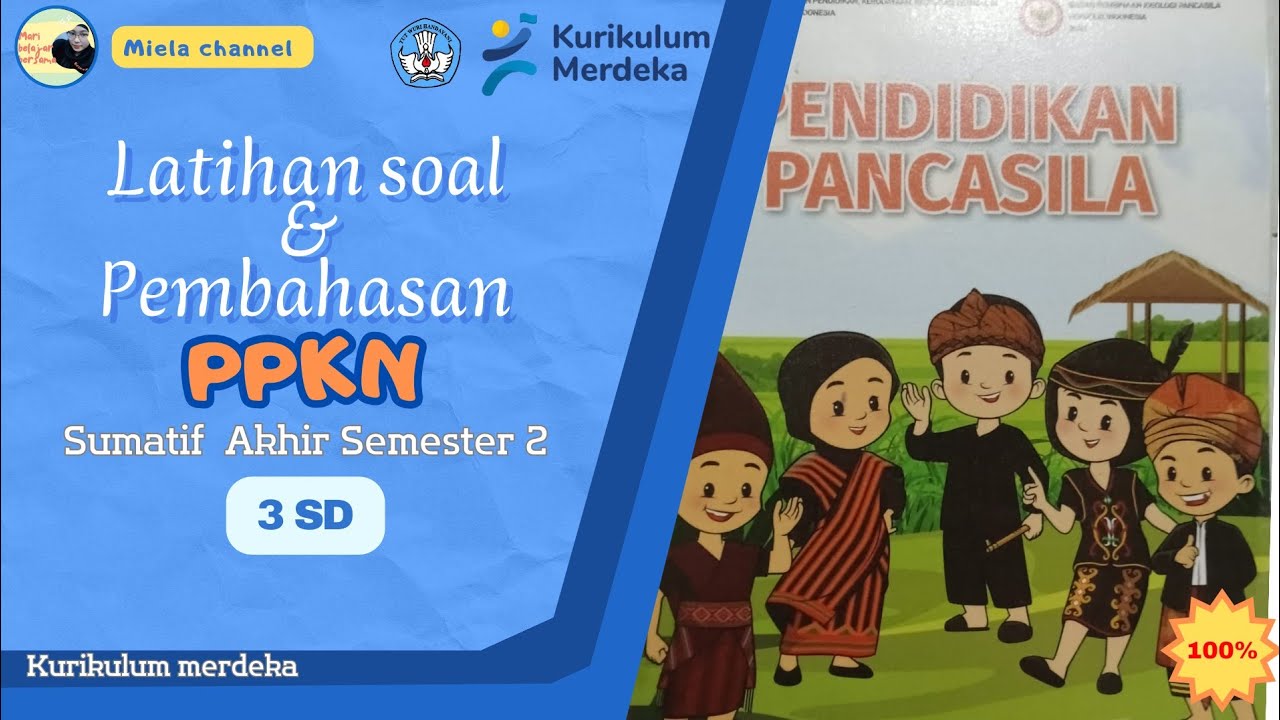 LATIHAN SOAL SAS (SUMATIF AKHIR SEMESTER) PENDIDIKAN PANCASILA KELAS 3 SD SMSTR 2 KURIKULUM MERDEKA
