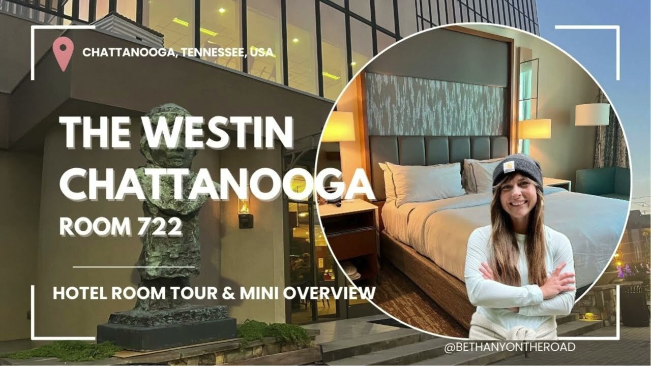 Hotel Room Tour: The Westin Chattanooga - Marriott Room 722