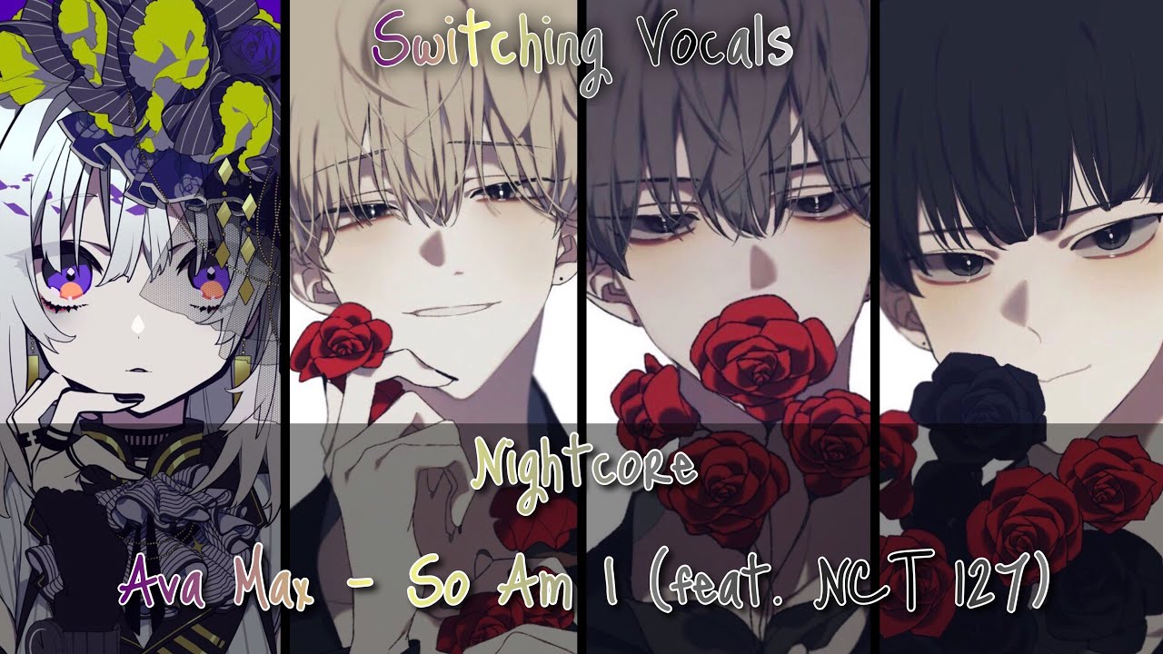 Nightcore → So Am I  (feat. NCT 127) 「Switching Vocals」 - (Lyrics)