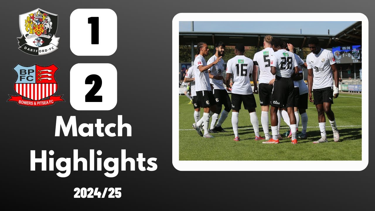 DARTFORD VS BOWERS & PITSEA | ISTHMIAN PREMIER LEAGUE | 21/09/24