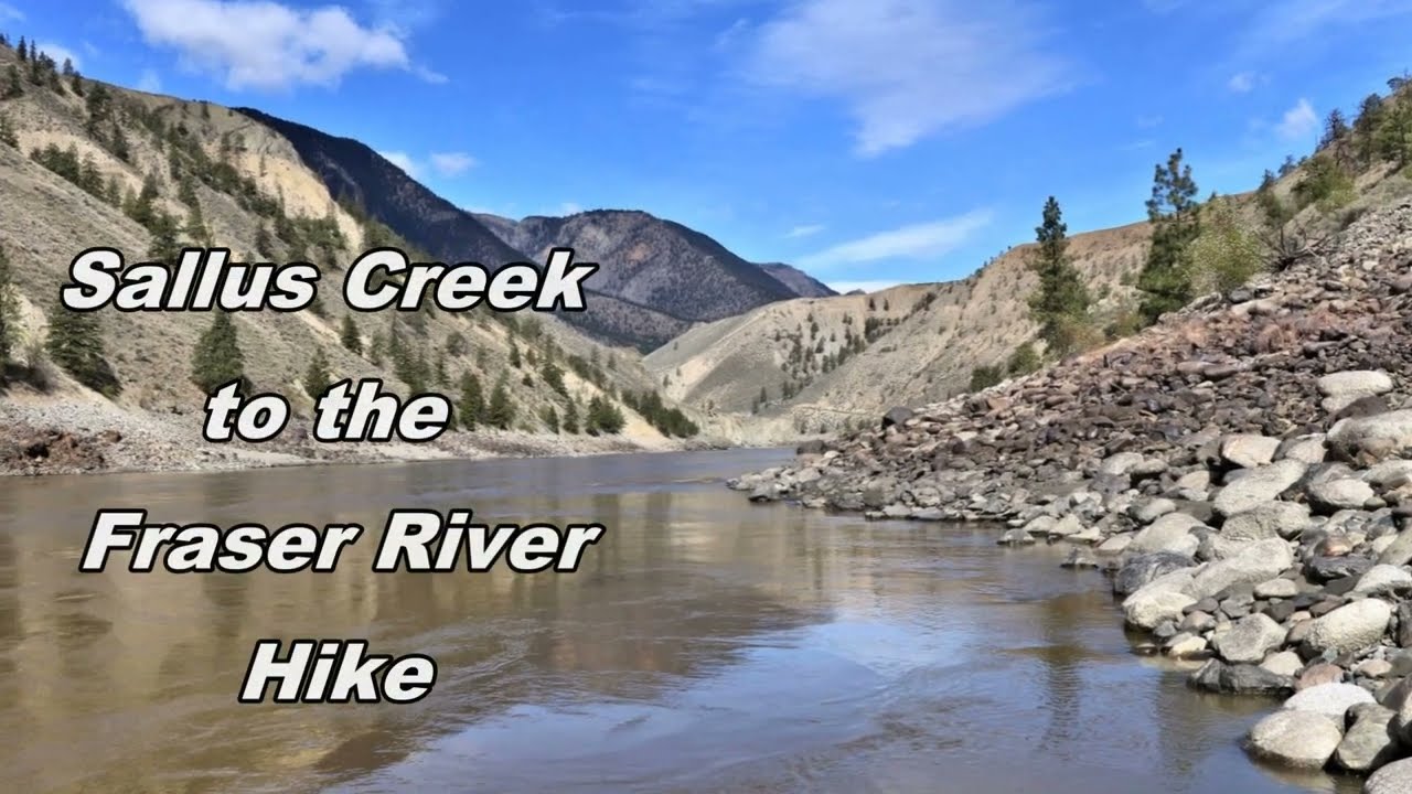 Sallus Creek to the Fraser River Hike