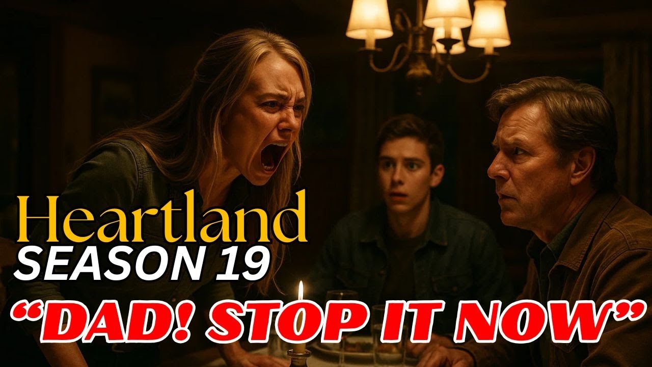 Family Dinner Turns HEATED as Amy SCREAMS At Tim! Heartland Season 19 Fanfiction Episode 12