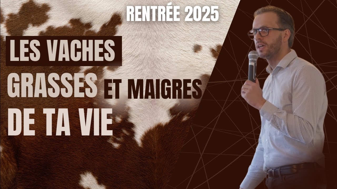 Les vaches grasses et maigres de ta vie | Nathan Fereyre