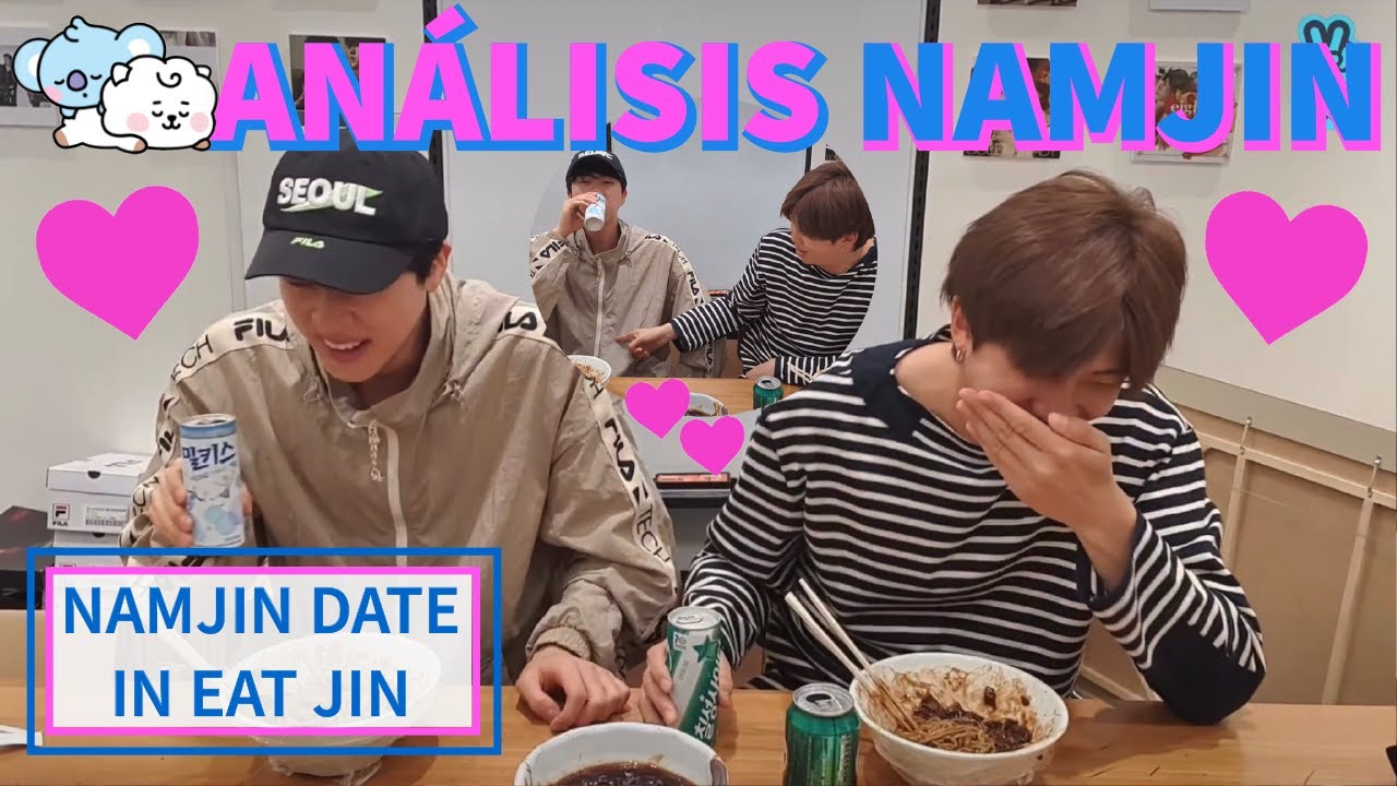 NAMJIN Análisis 👨🏼‍🤝‍👨🏻🍜 (NAMJIN DATE IN EAT JIN)