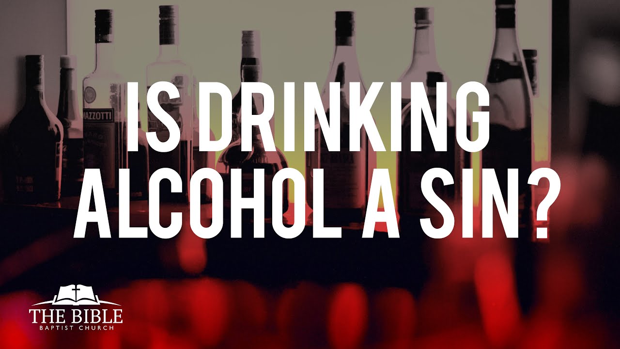 Is Drinking Alcohol A Sin?