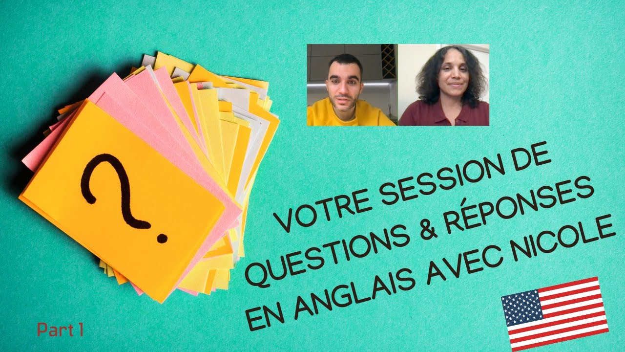 Votre session de questions & réponses en anglais avec Nicole - part 1