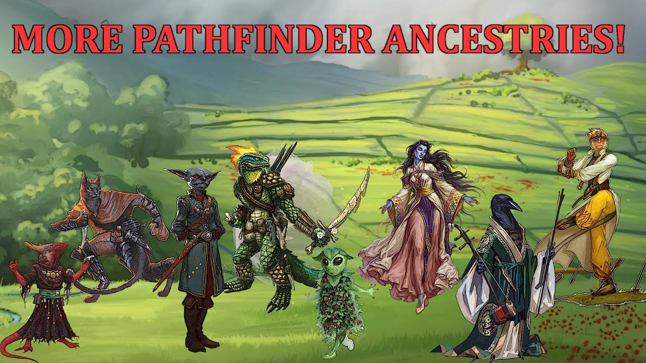 More Pathfinder Ancestries! Catfolk, Hobgoblins, Kobolds, Leshy, Lizardfolk, Samsaran, Tengu, Vanara