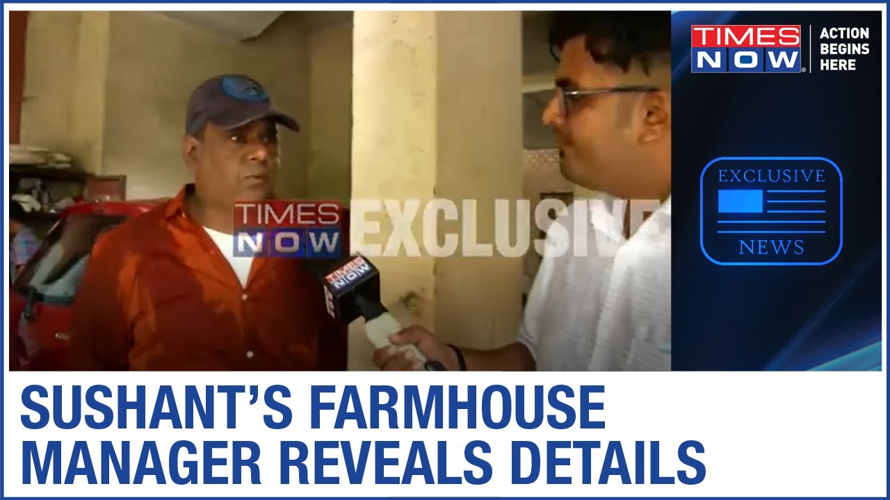 Sushant Singh Rajput's Lonavla farmhouse manager reveals SHOCKING details