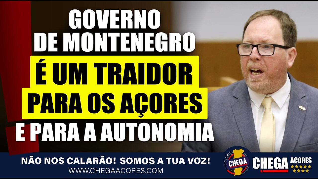GOVERNO DE MONTENEGRO É UM TRAIDOR PARA OS AÇORES E PARA A AUTONOMIA
