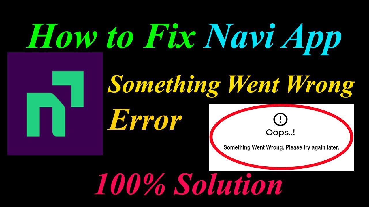 How to Fix Navi Oops - Something Went Wrong Error in Android & Ios - Please Try Again Later