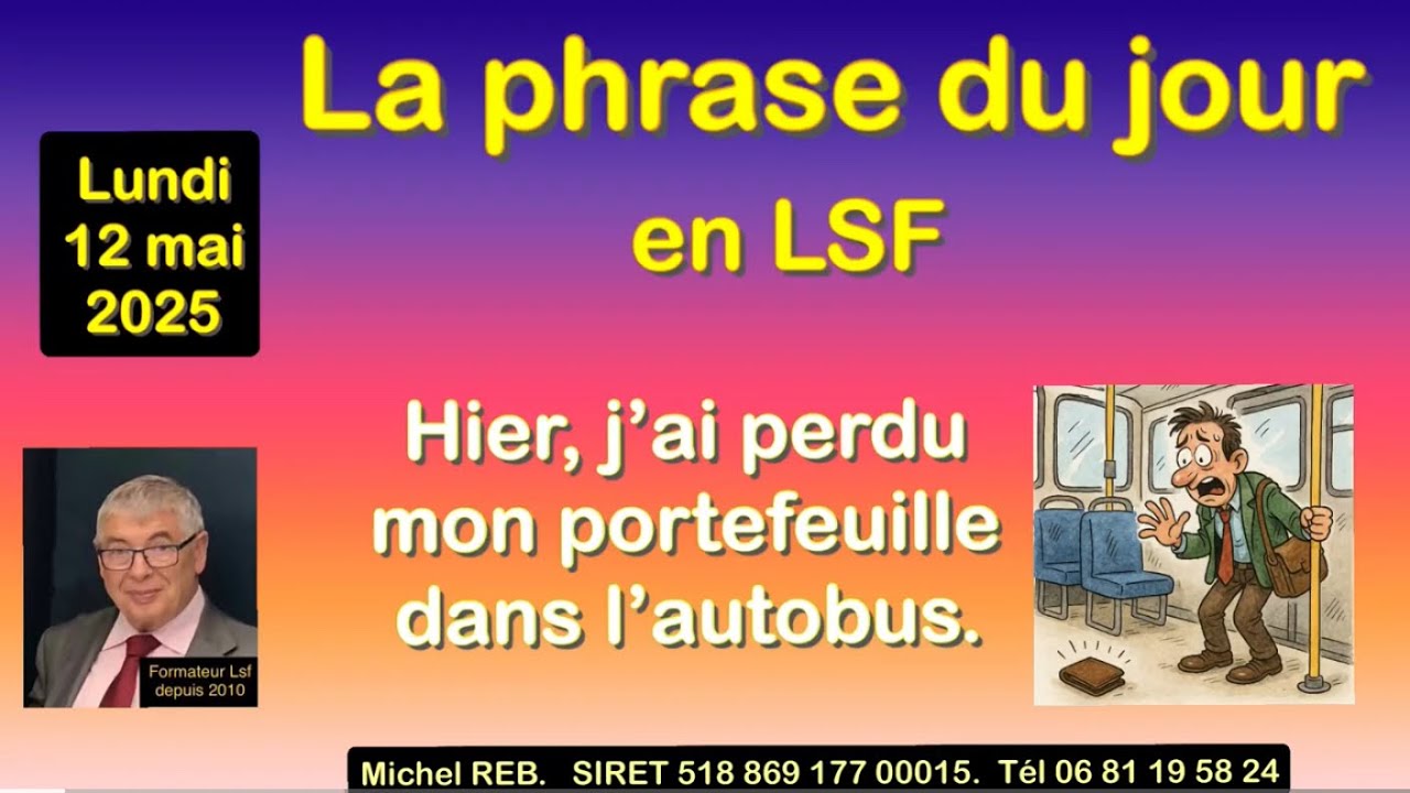 13 mai 2025 La phrase du jour en LSF