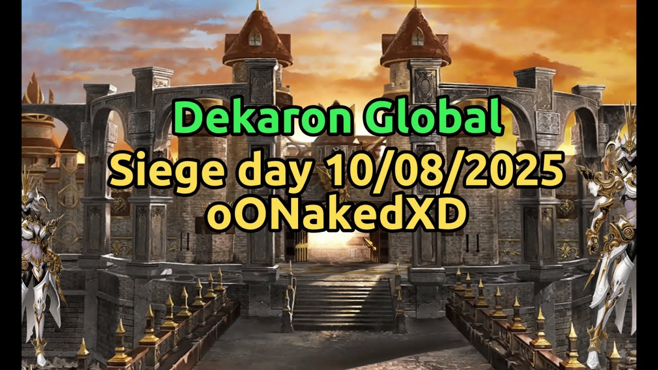 Dekaron Global Siege 10/08/2025 (4k) OoNakedXD