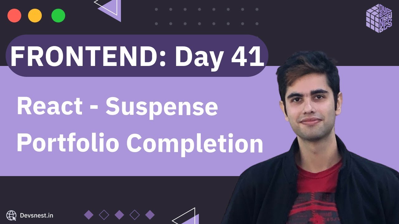 Day 41 | Frontend | React -suspense | Portfolio completion