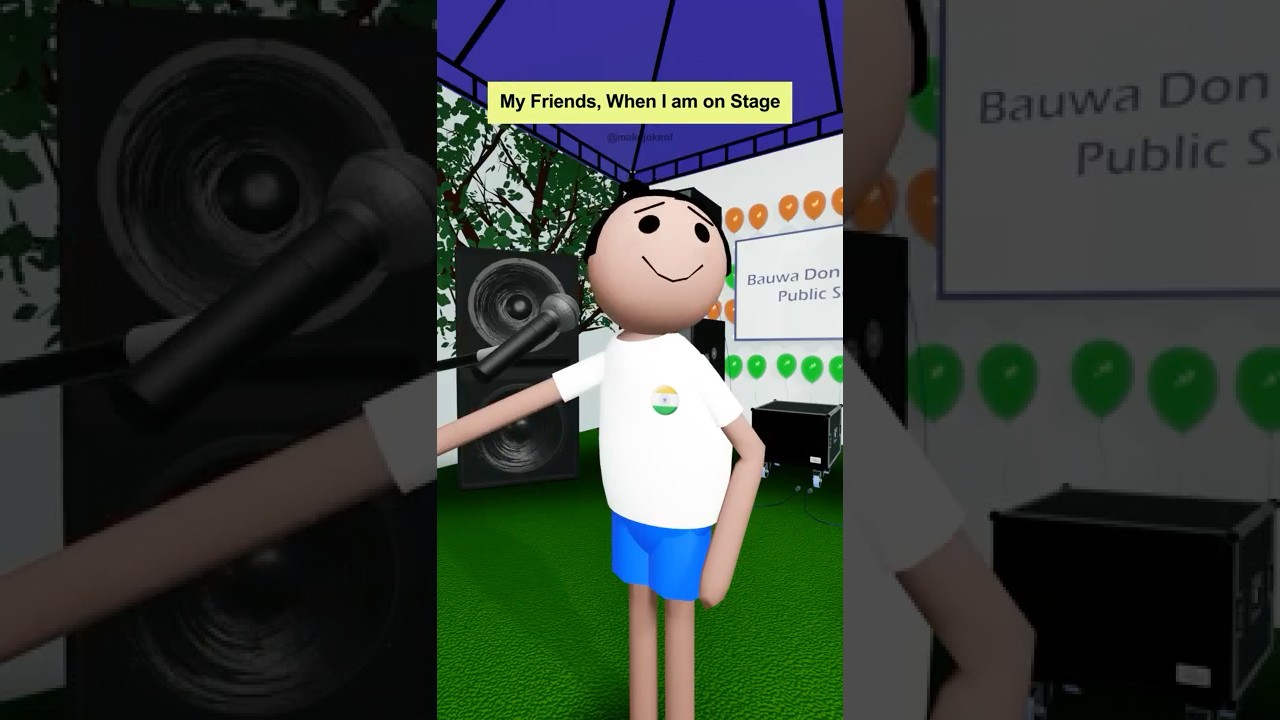 My Friends, When I am on STAGE 